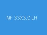 MF 33X3,0 LH 